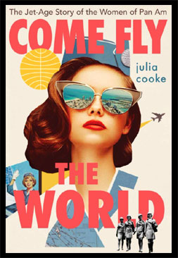 Come Fly the World book cover; Julia Cooke
